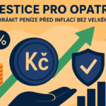 Investice pro opatrné: Jak ochránit peníze před inflací bez velkého rizika
